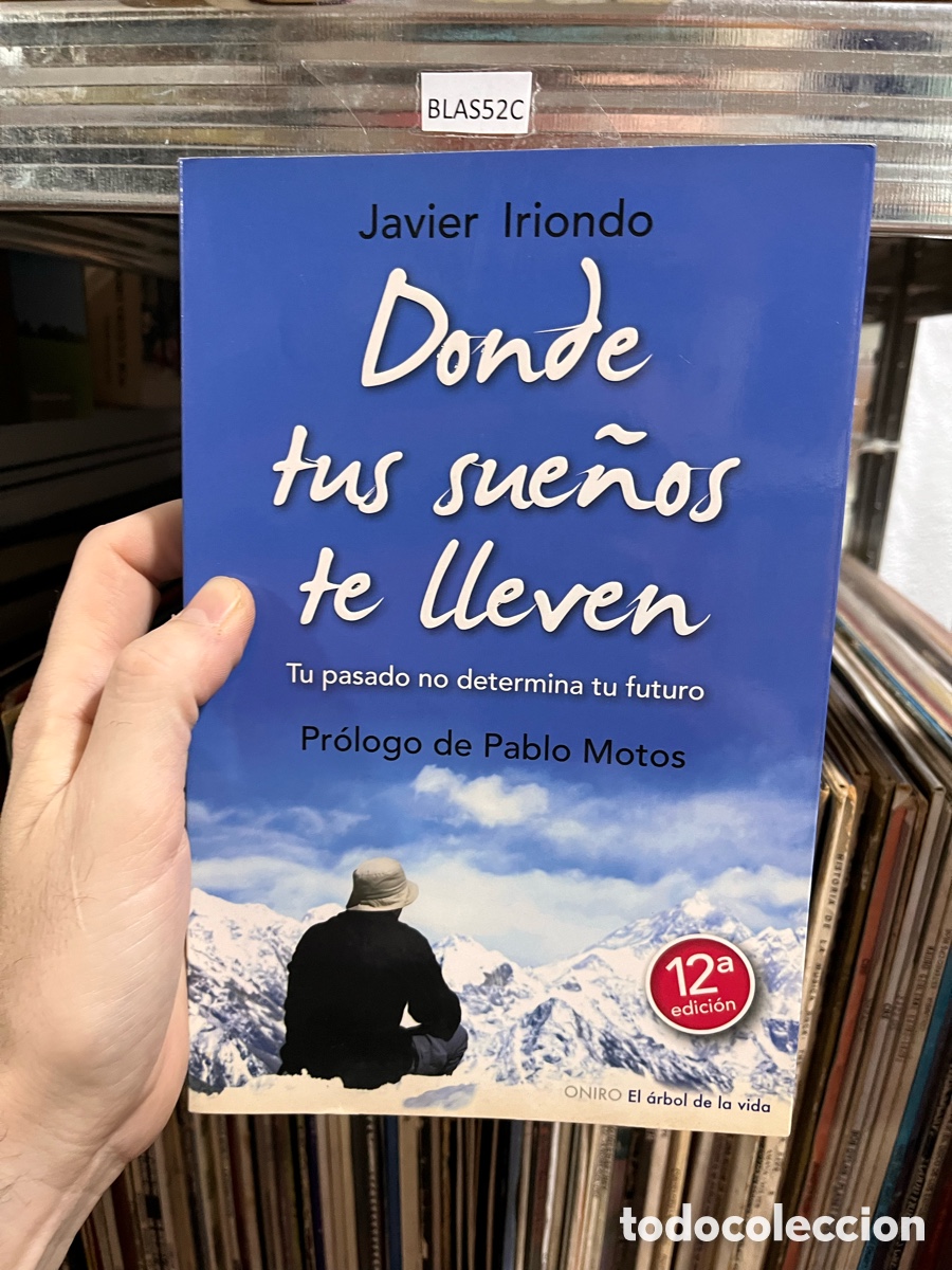 Libros de segunda mano: BLAS52C Javier Iriondo Donde tus sue&ntilde;os te lleven