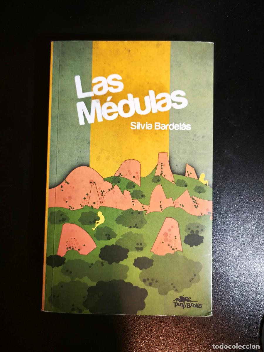 Libros de segunda mano: Las M&eacute;dulas - Silvia Bardel&aacute;s - Foto 1