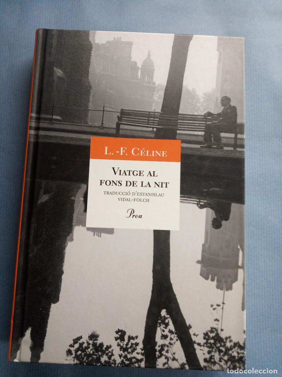 Libros de segunda mano: C&eacute;line, L. - E. - Viatge al fons de la nit - Foto 1