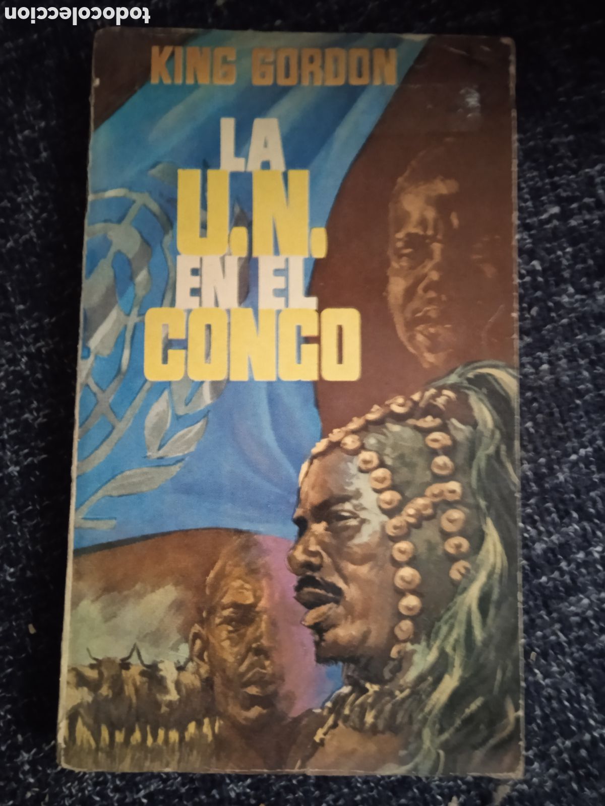 Libros de segunda mano: La U. N. en el Congo, / King Gordon,