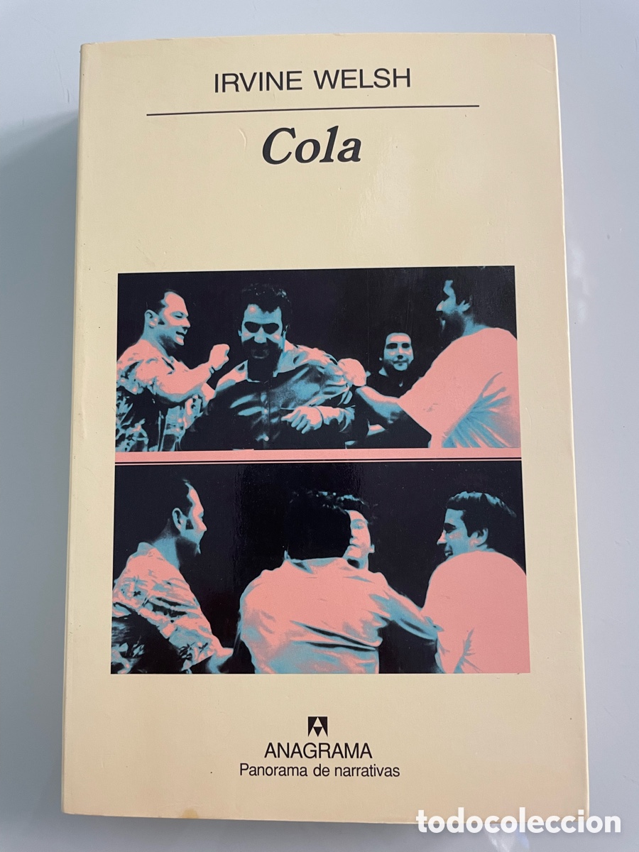 Libros de segunda mano: Cola. Irvine Welsh, Anagrama 1a ed. 2003 - Foto 1
