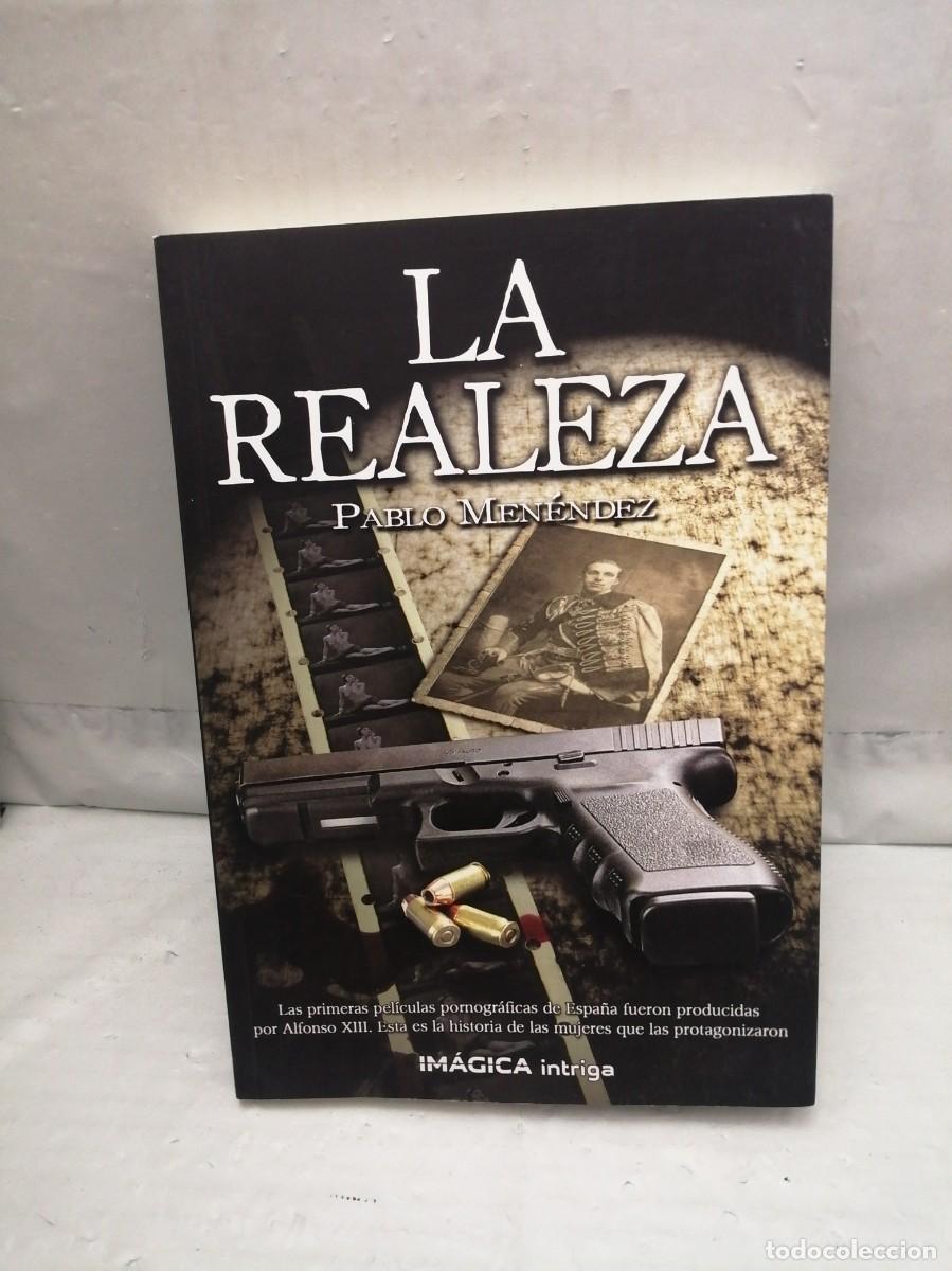 Second hand books: Pablo Men&eacute;ndez Fern&aacute;ndez: LA REALEZA (Dedicatoria y firma aut&oacute;grafa de autor) PRIMERA EDICI&Oacute;N