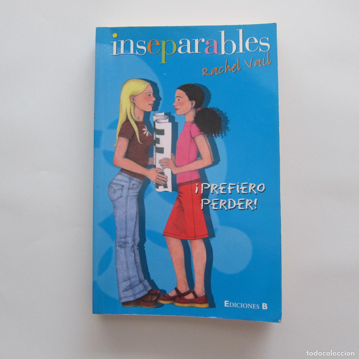 Libros de segunda mano: INSEPARABLES - RACHEL VAIL (EDICIONES B) JUVENIL - Foto 1