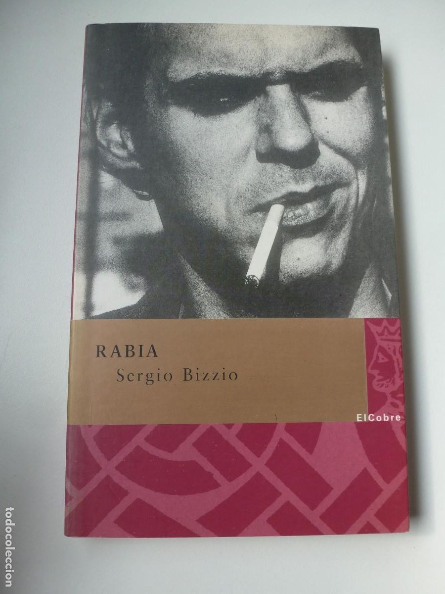 Libros de segunda mano: RABIA. SERGIO BIZZIO. EL COBRE EDICIONES 2004. IMPECABLE - Foto 1