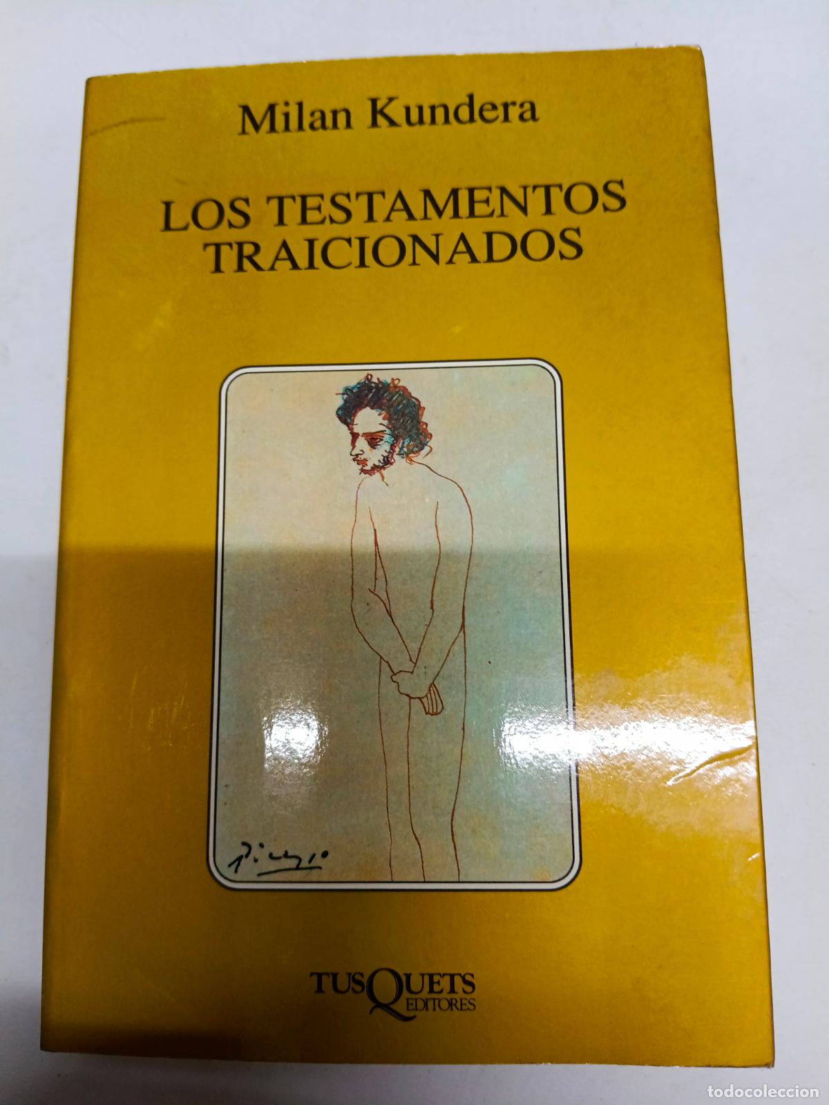 Libros de segunda mano: Los testamentos traicionados. Milan Kundera. Ed. Tusquets