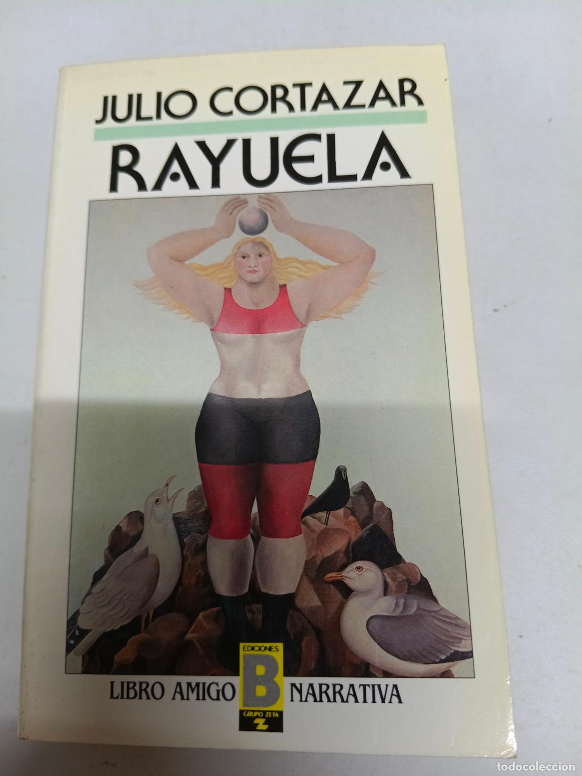 Libros de segunda mano: RAYUELA - JULIO CORTAZAR - EDICIONES B - Foto 1