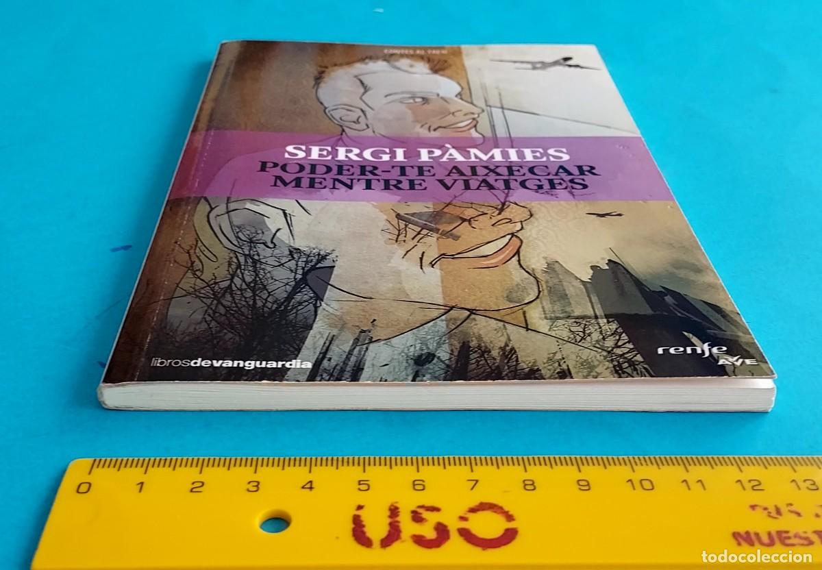 Libros de segunda mano: PODERTE LEVANTAR MIENTRAS VIAJAS / PODER-TE AIXECAR MENTRE VIATGES SERGI P&Agrave;MIES RENFE AVE - Foto 4