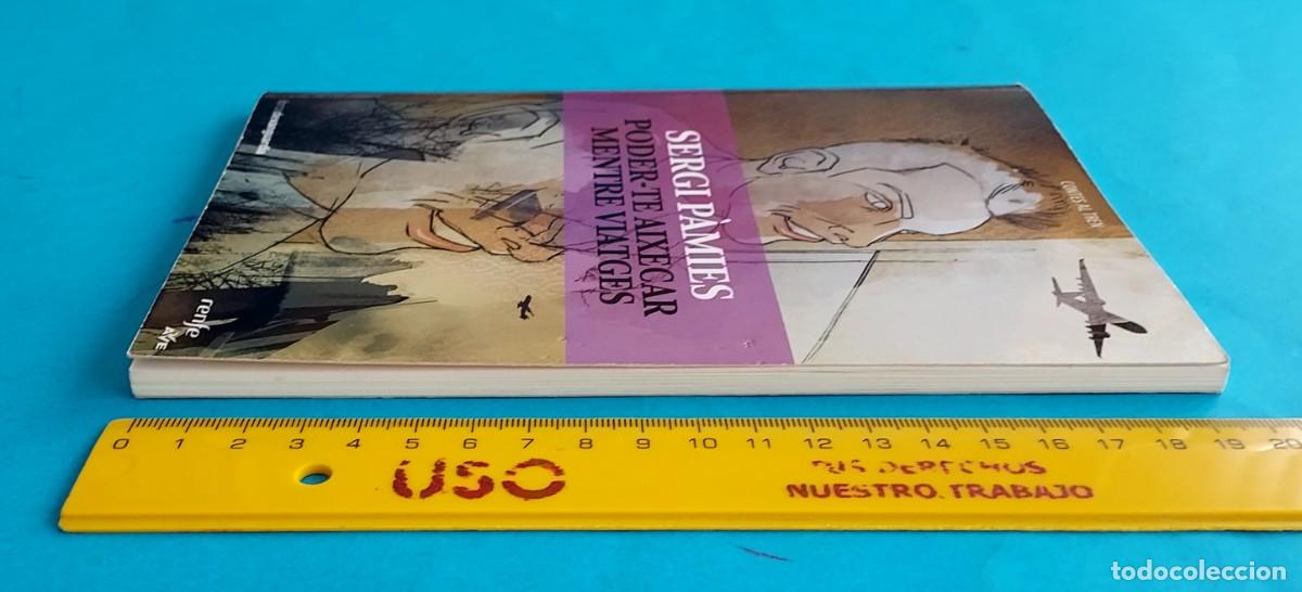 Libros de segunda mano: PODERTE LEVANTAR MIENTRAS VIAJAS / PODER-TE AIXECAR MENTRE VIATGES SERGI P&Agrave;MIES RENFE AVE - Foto 5