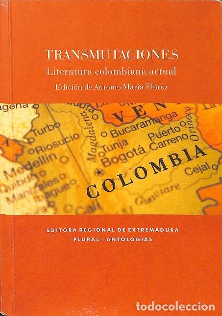 Gebrauchte B&uuml;cher: TRANSMUTACIONES. LITERATURA COLOMBIANA ACTUAL - ANTONIO MARIA FLOREZ - EDITORA REGIONAL DE EXTREMADU