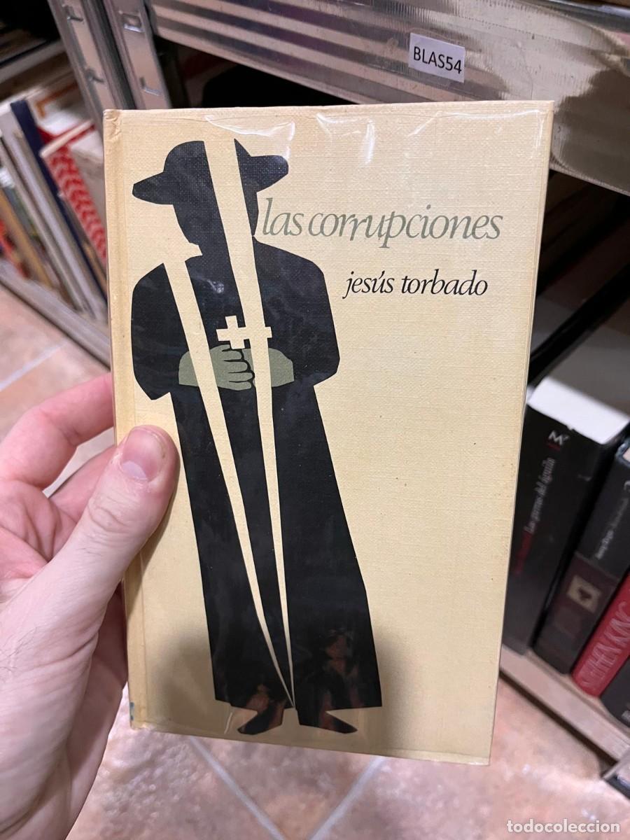 Libros de segunda mano: BLAS54 LAS CORRUPCIONES, JESUS TORBADO - Foto 1