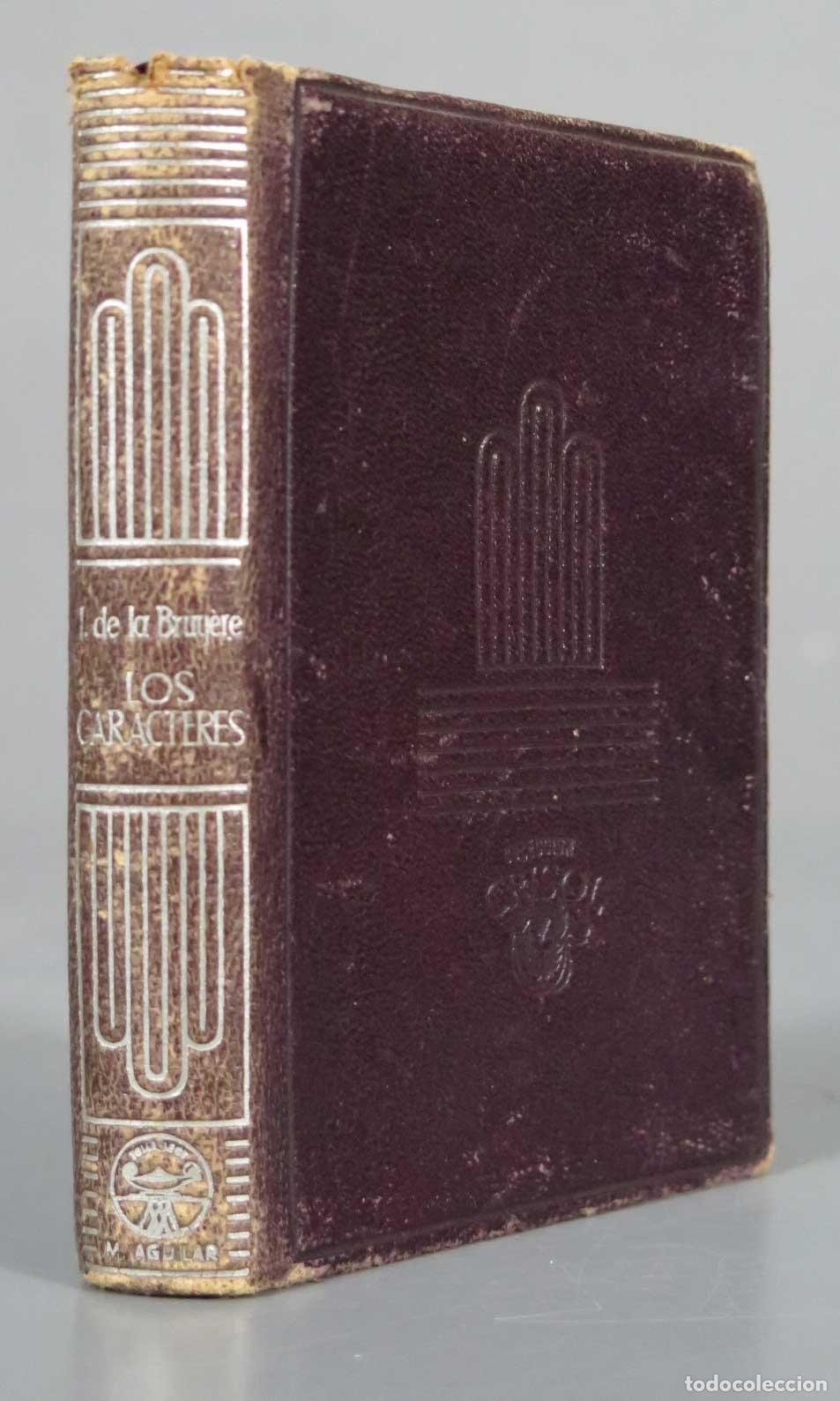 Libros de segunda mano: 1944. LOS CARACTERES O COSTUMBRES DE ESTE SIGLO. JEAN DE LA BRUYERE. AGUILAR. CRISOL