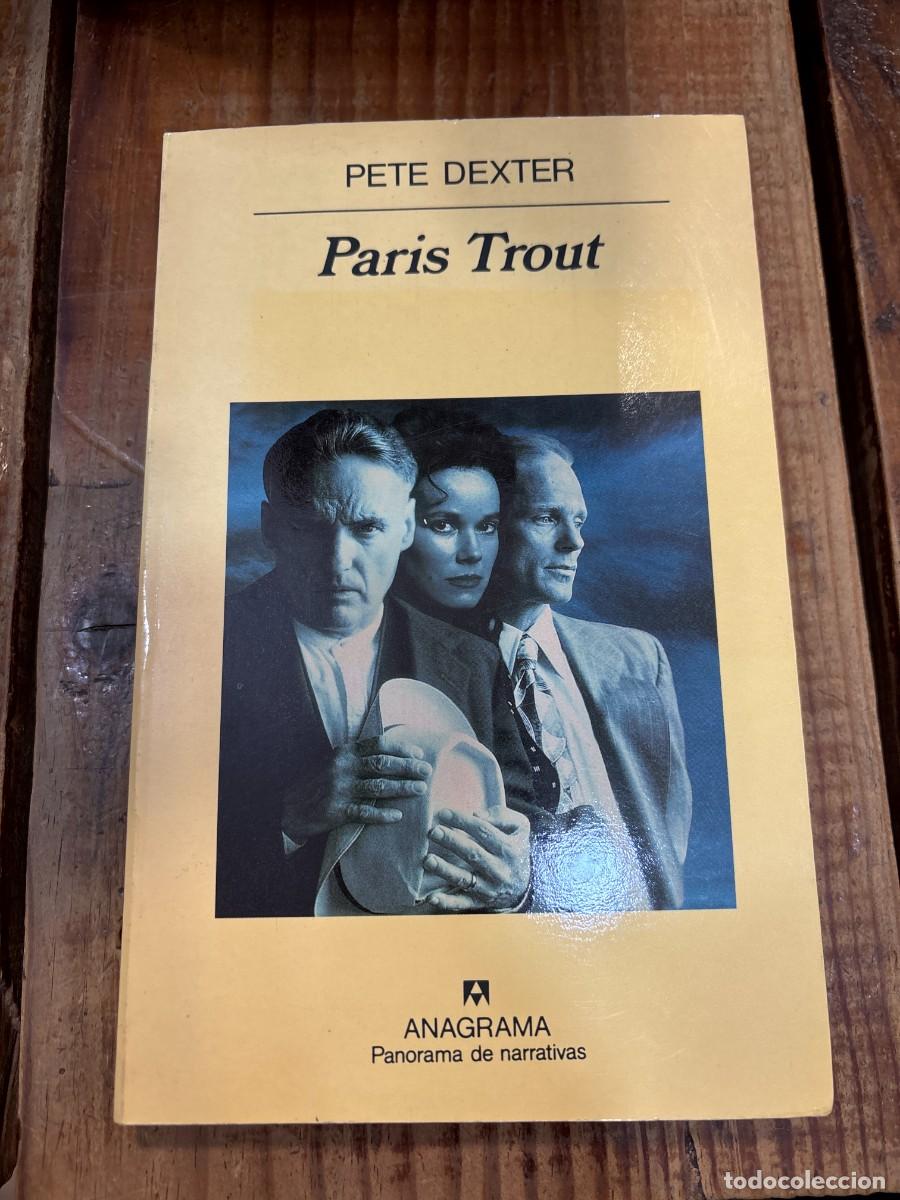 Libros de segunda mano: Paris Trout Dexter, Pete LIBRO ESPA&Ntilde;OL - Foto 1
