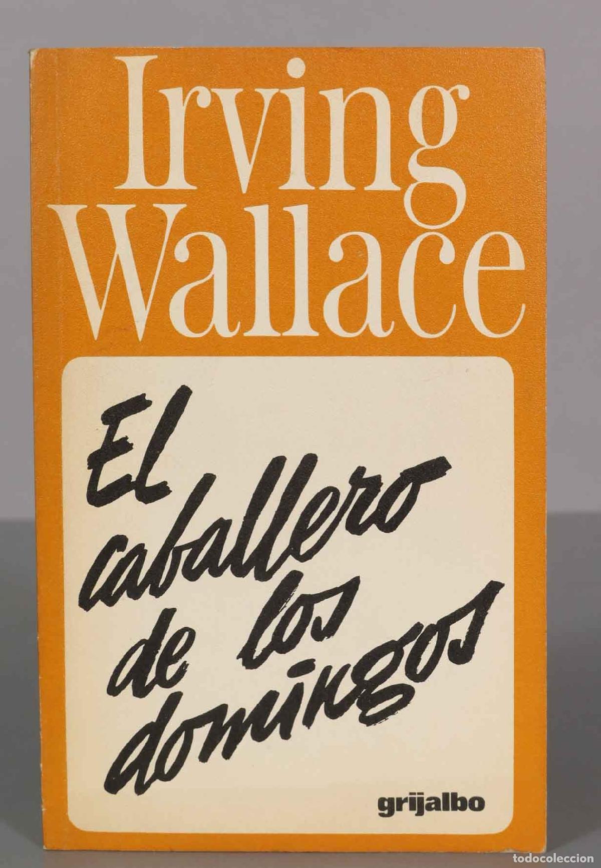 Libri di seconda mano: EL CABALLERO DE LOS DOMINGOS Irving Wallace