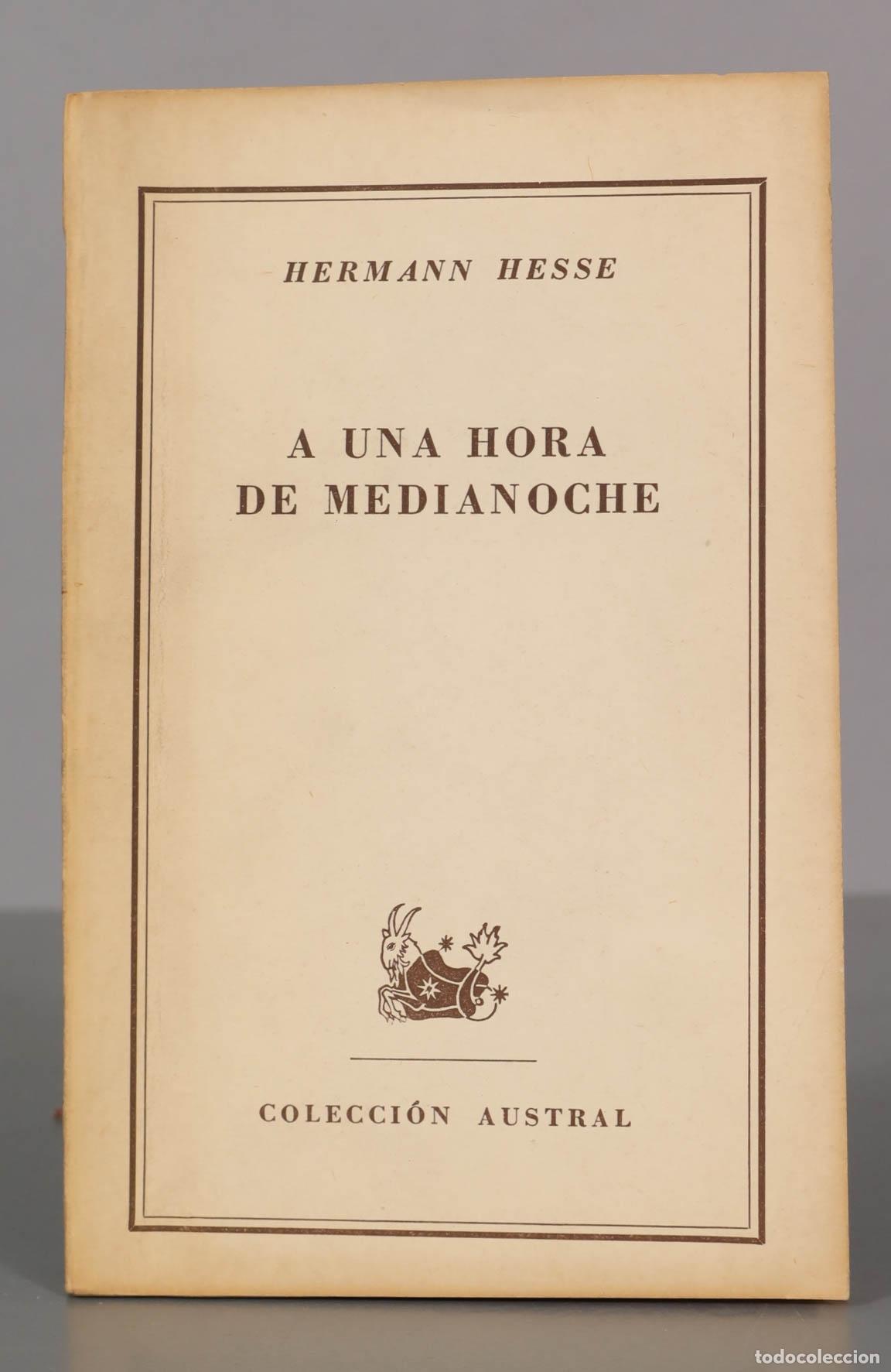Libros de segunda mano: HERMANN HESSE A UNA HORA DE MEDIANOCHE AUSTRAL.