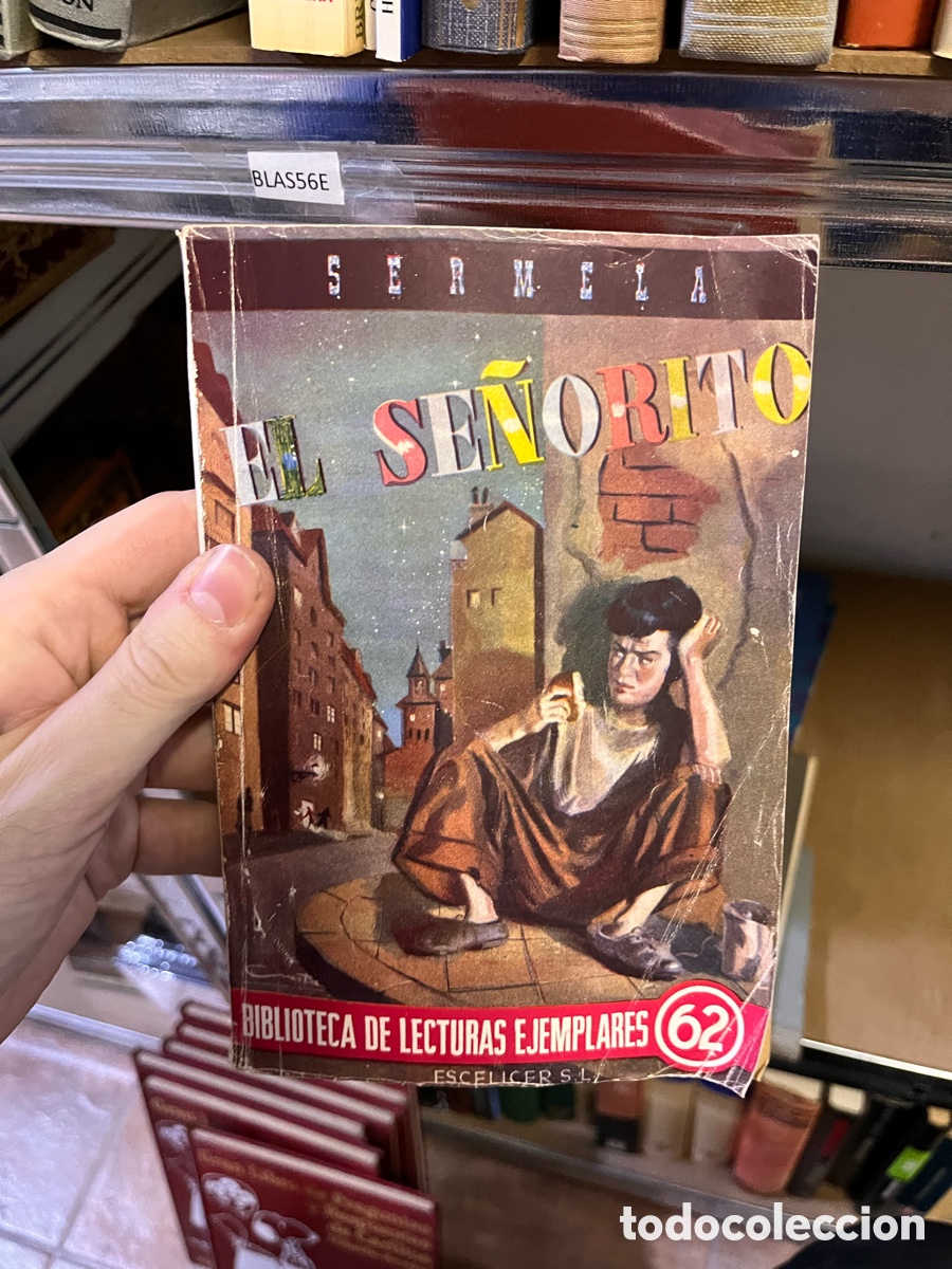 Libri di seconda mano: Blas56E SERMELA, EL SE&Ntilde;ORITO, BIBLIOTECA DE LECTURAS EJEMPLARES N&ordm; 62