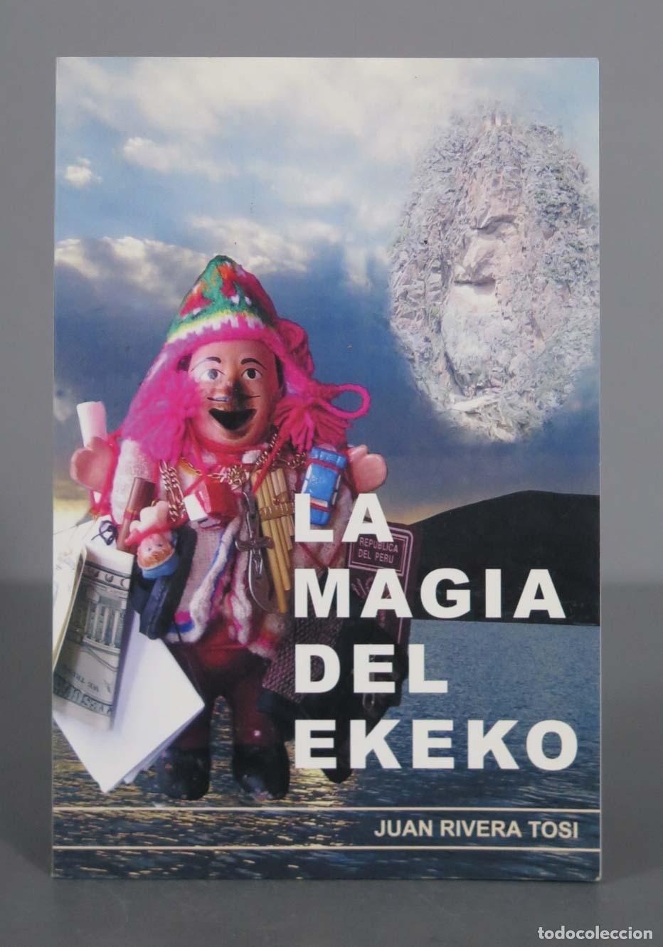 Libri di seconda mano: LA MAGIA DEL EKEKO JUAN RIVERA TOSI