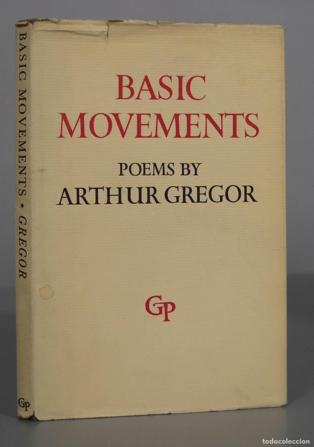 Libri di seconda mano: Basic Movements. Poems Arthur Gregor. DEDICADO AUTOGRAFO POR AUTOR
