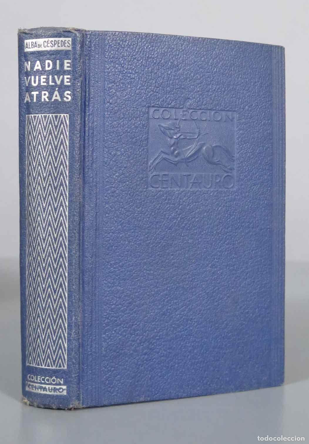 Libri di seconda mano: Nadie vuelve atr&aacute;s C&eacute;spedes, Alba de. 1940