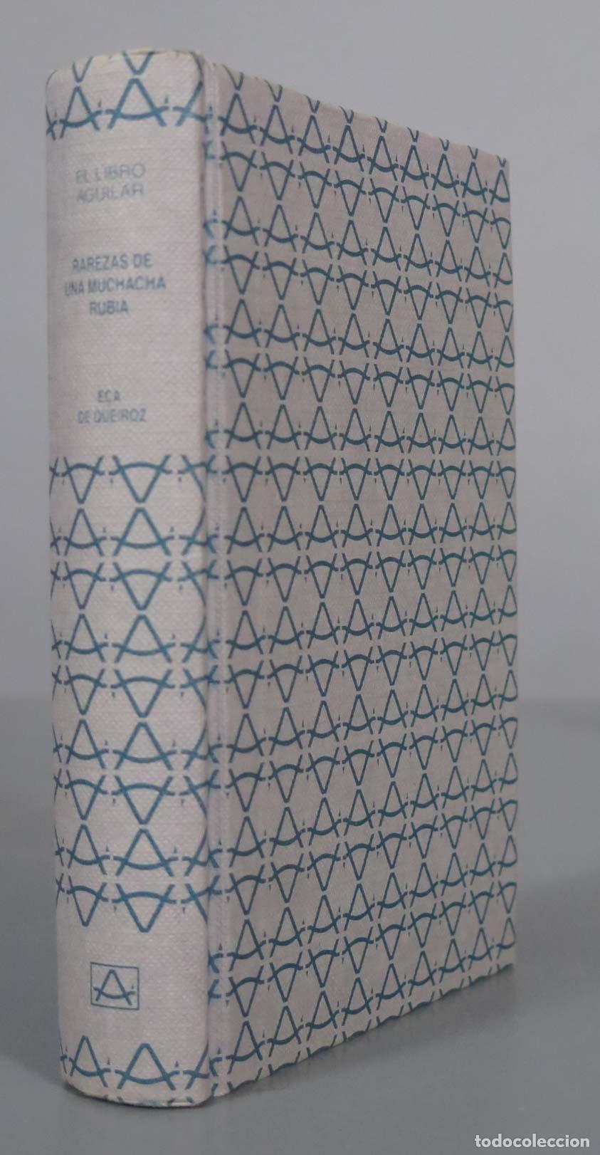 Libros de segunda mano: Rarezas de una muchacha rubia Queir&oacute;s AGUILAR. 1988