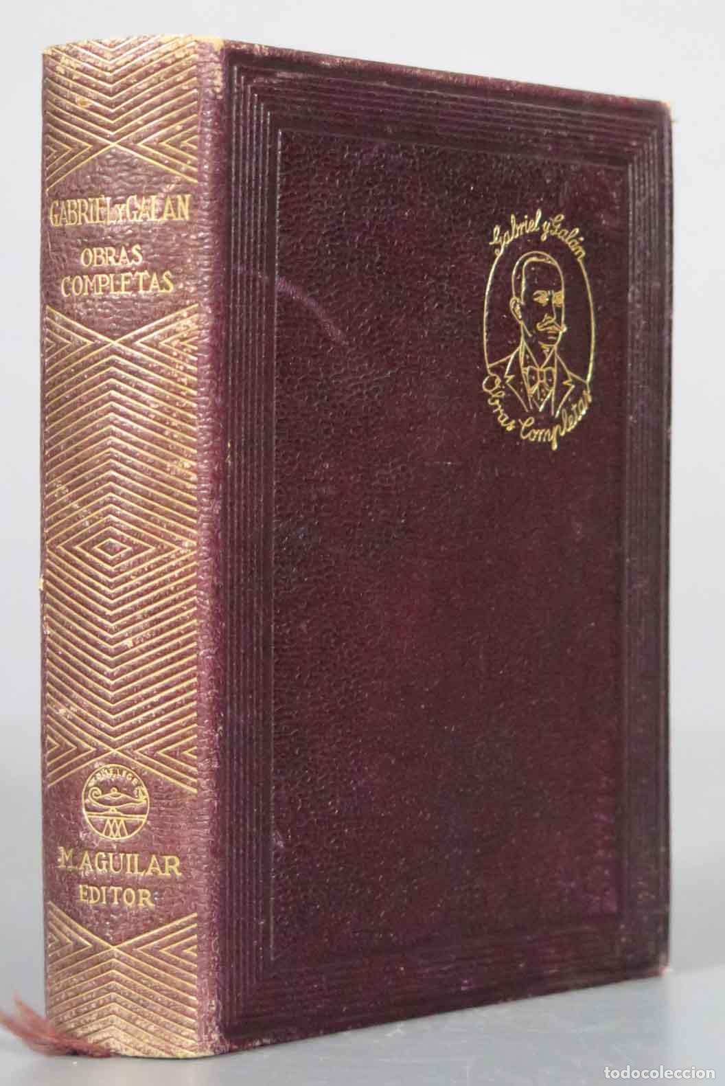 Libros de segunda mano: OBRAS COMPLETAS. AGUILAR GALAN Y GABRIEL. 1941. AGUILAR