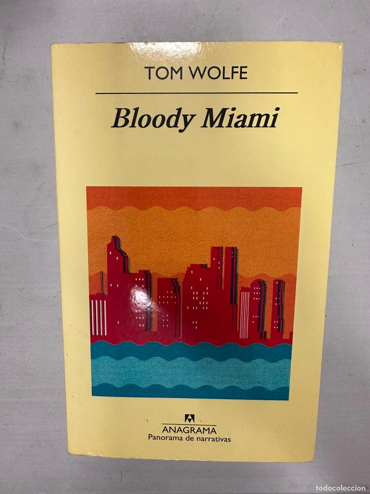Libros de segunda mano: BLOODY MIAMI. TOM WOLFE. ANAGRAMA. - Foto 1