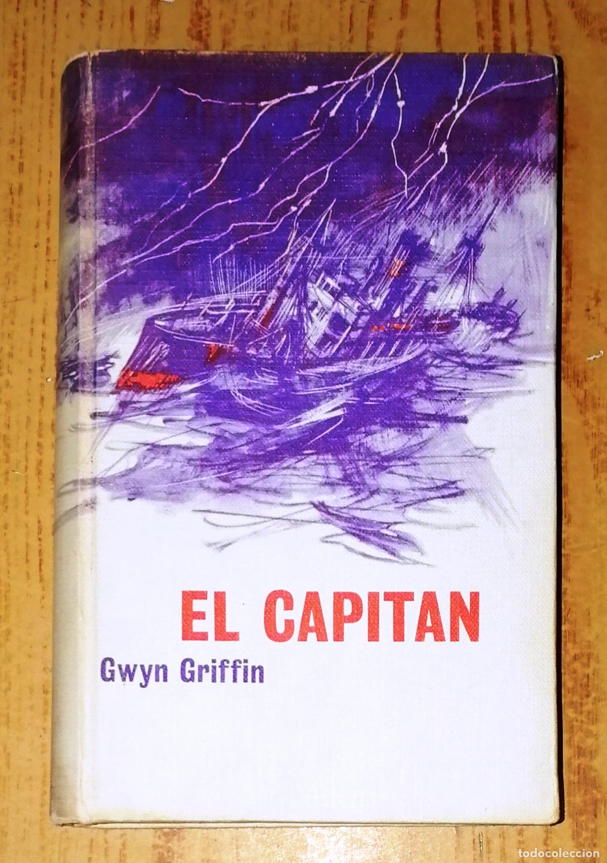 Libros de segunda mano: EL CAPIT&Aacute;N / Gwyn Griffin. - C&iacute;rculo de Lectores, 1966 - Foto 1