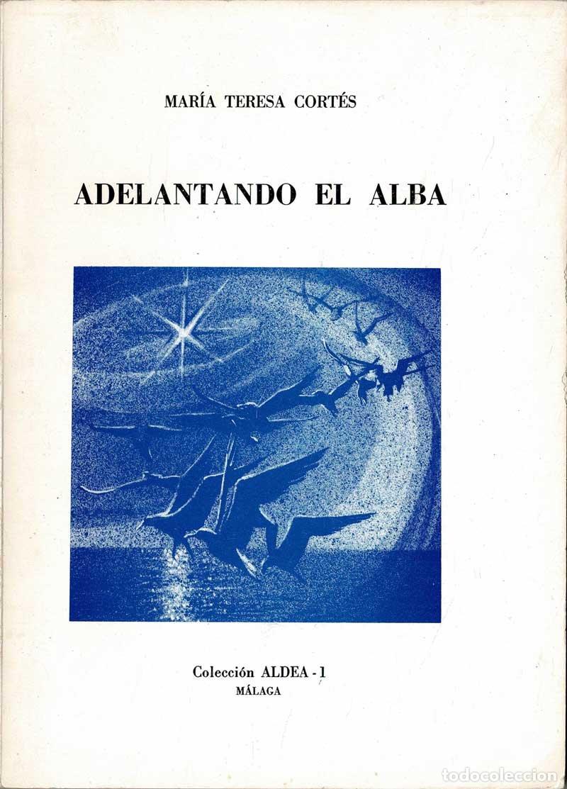 Libri di seconda mano: Adelantando el Alba (dedicado) - Mar&iacute;a Teresa Cort&eacute;s