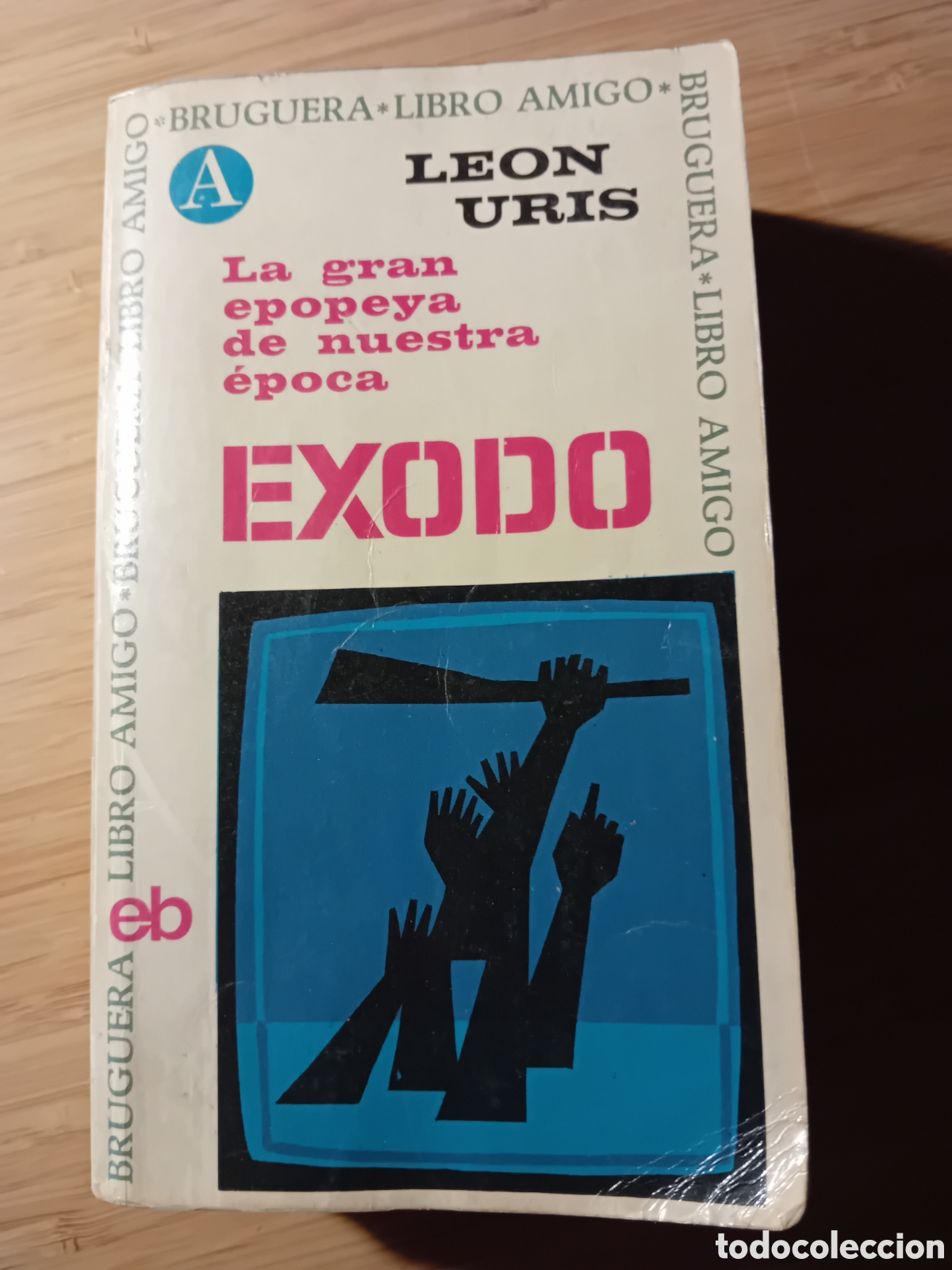 Gebrauchte B&uuml;cher: Exodo. La gran epopeya de nuestra &eacute;poca - Leon Uris (Bruguera 1960)