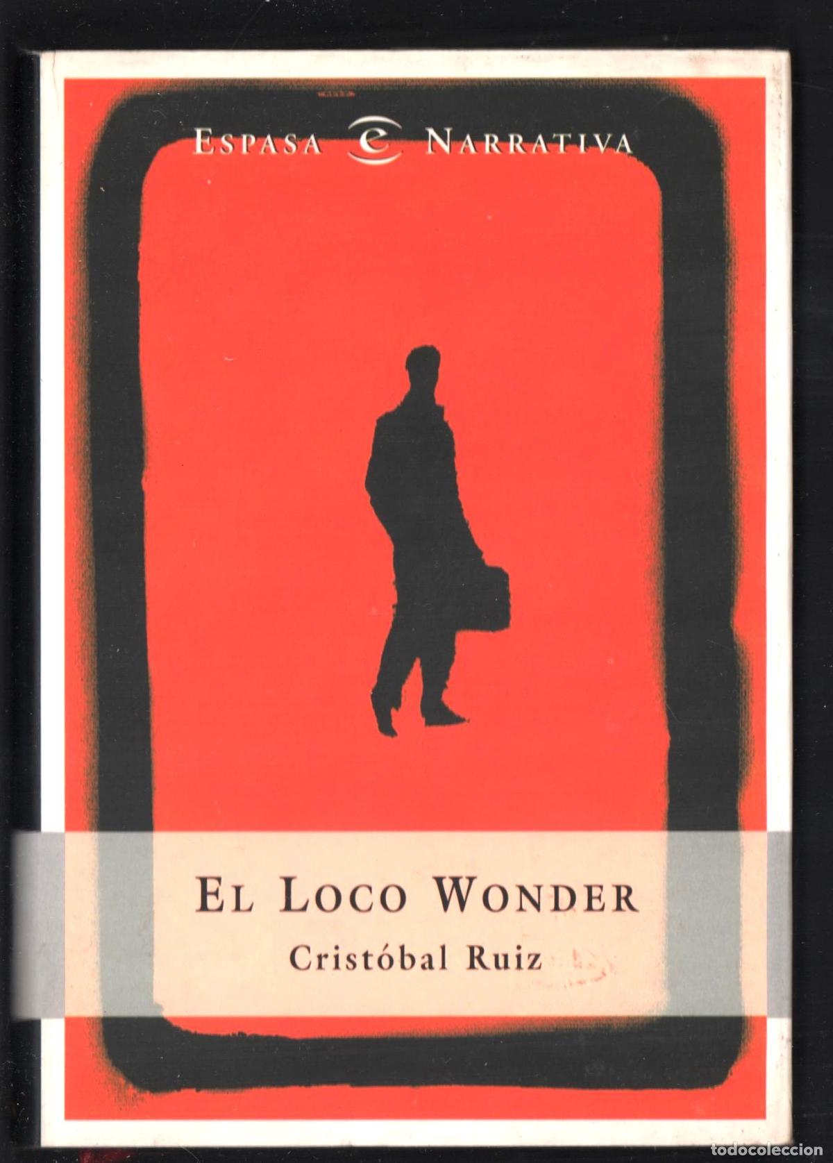 Libros de segunda mano: CRIST&Oacute;BAL RUIZ EL LOCO WONDER ED ESPASA CALPE 1996 1&ordf; EDICI&Oacute;N ISBN 84-239-7966-0