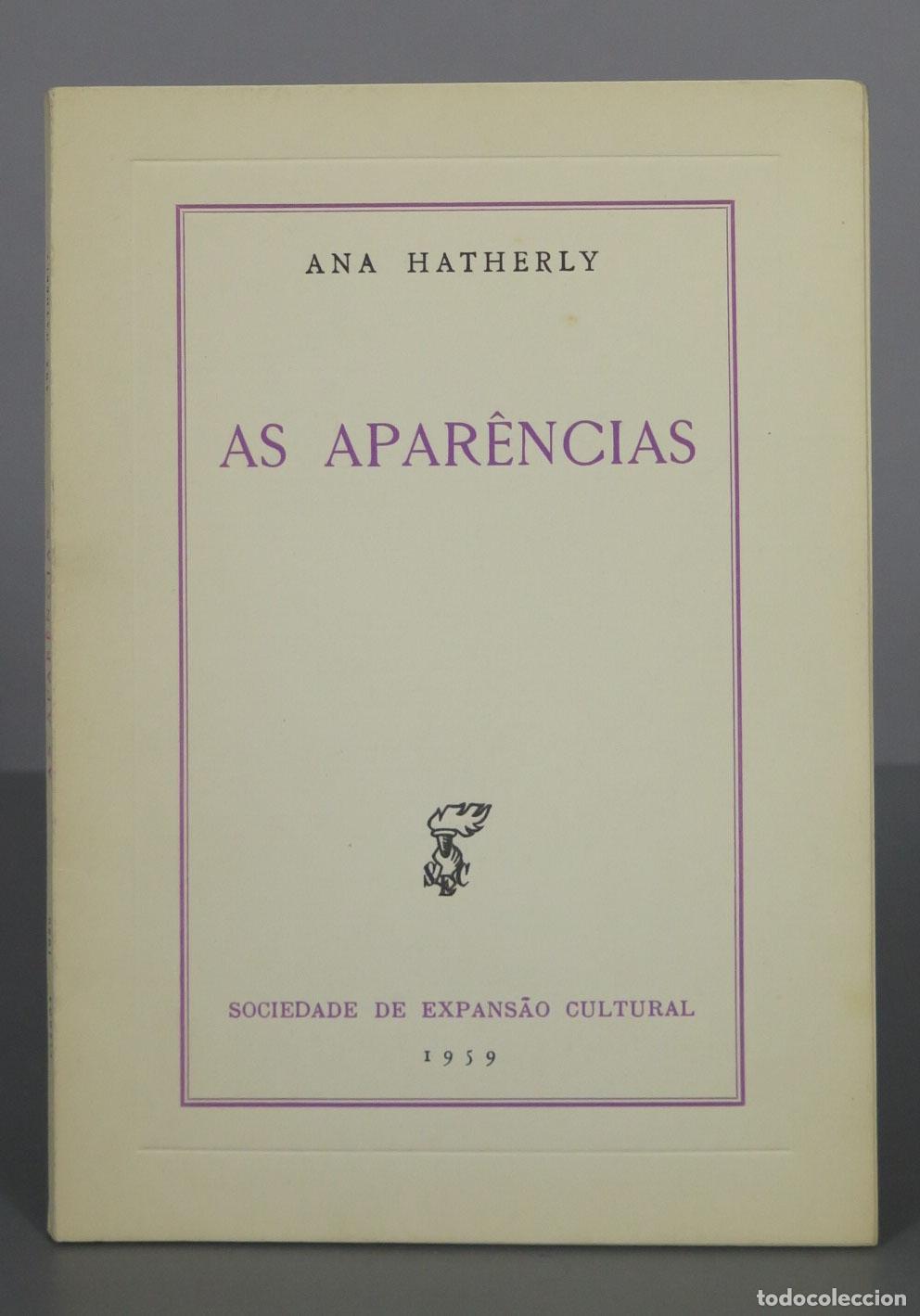 Libri di seconda mano: AS APAR&Ecirc;NCIAS. HATHERLY. DEDICADO AUTOGRAFO AUTORA