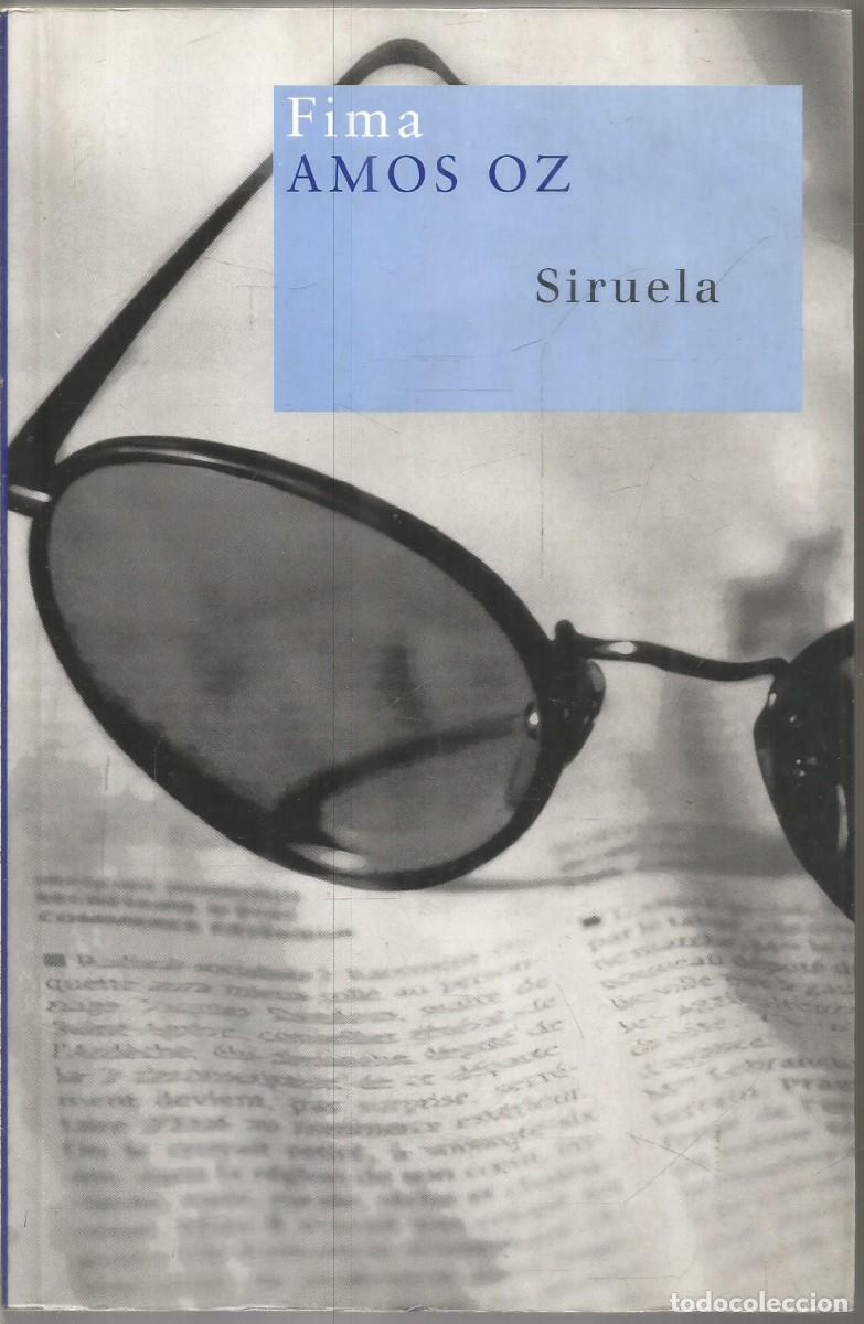 Libros de segunda mano: AMOS OZ. FIMA. SIRUELA. PRIMERA EDICION