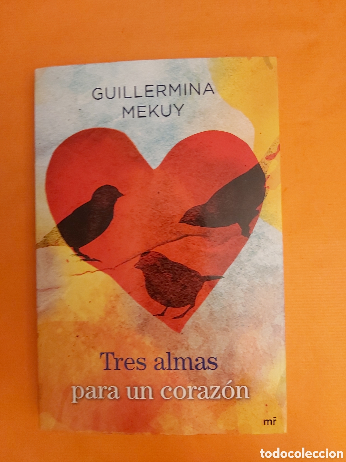 Libros de segunda mano: TRES ALMAS PARA UN CORAZ&Oacute;N GUILLERMINA MEKUY MART&Iacute;NEZ ROCA PRIMERA EDICI&Oacute;N 2011