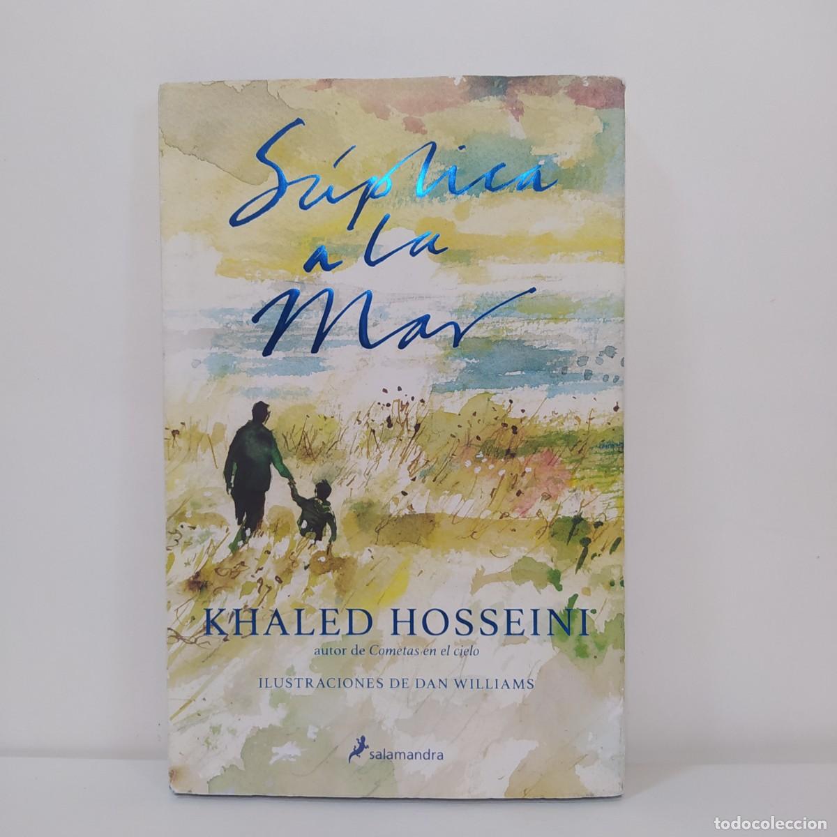 Libros de segunda mano: S&uacute;plica a la mar. Khaled Hosseini.