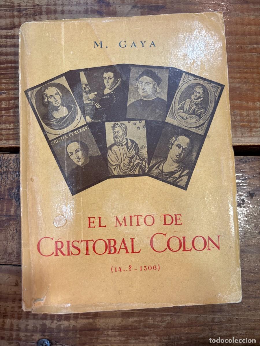 Libros de segunda mano: EL MITO DE CRISTOBAL COL&Oacute;N (14.? - 1506) TRSAAA Gaya y Delrue, Marcelo