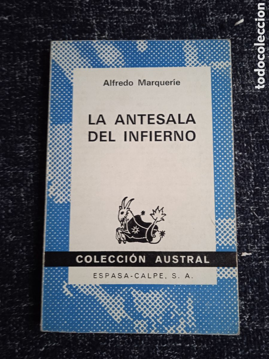 Libros de segunda mano: La antesala del infierno./ Marquerie, Alfredo - COLECCI&Oacute;N AUSTRAL