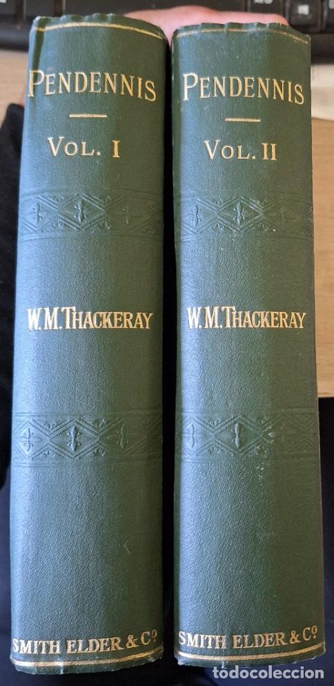 Second hand books: THE HISTORY OF PENDENNIS. IN TWO VOLUMES. VOL. I Y II. HIS FOTRUNES AND MISFORTUNES, HIS FRIENDS AN