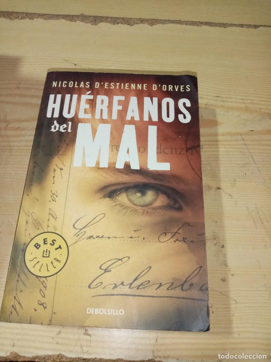 Libros de segunda mano: HUERFANOS DEL MAL. NICOLAS D&acute;ESTIENNES D&acute;ORVES EST28B5