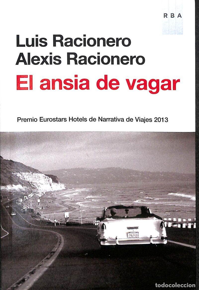 Libros de segunda mano: El Ansia De Vagar - RACIONERO LUIS / RACIONERO ALEXIS - RBA Libros - OTROS NO FICCI&Oacute;N