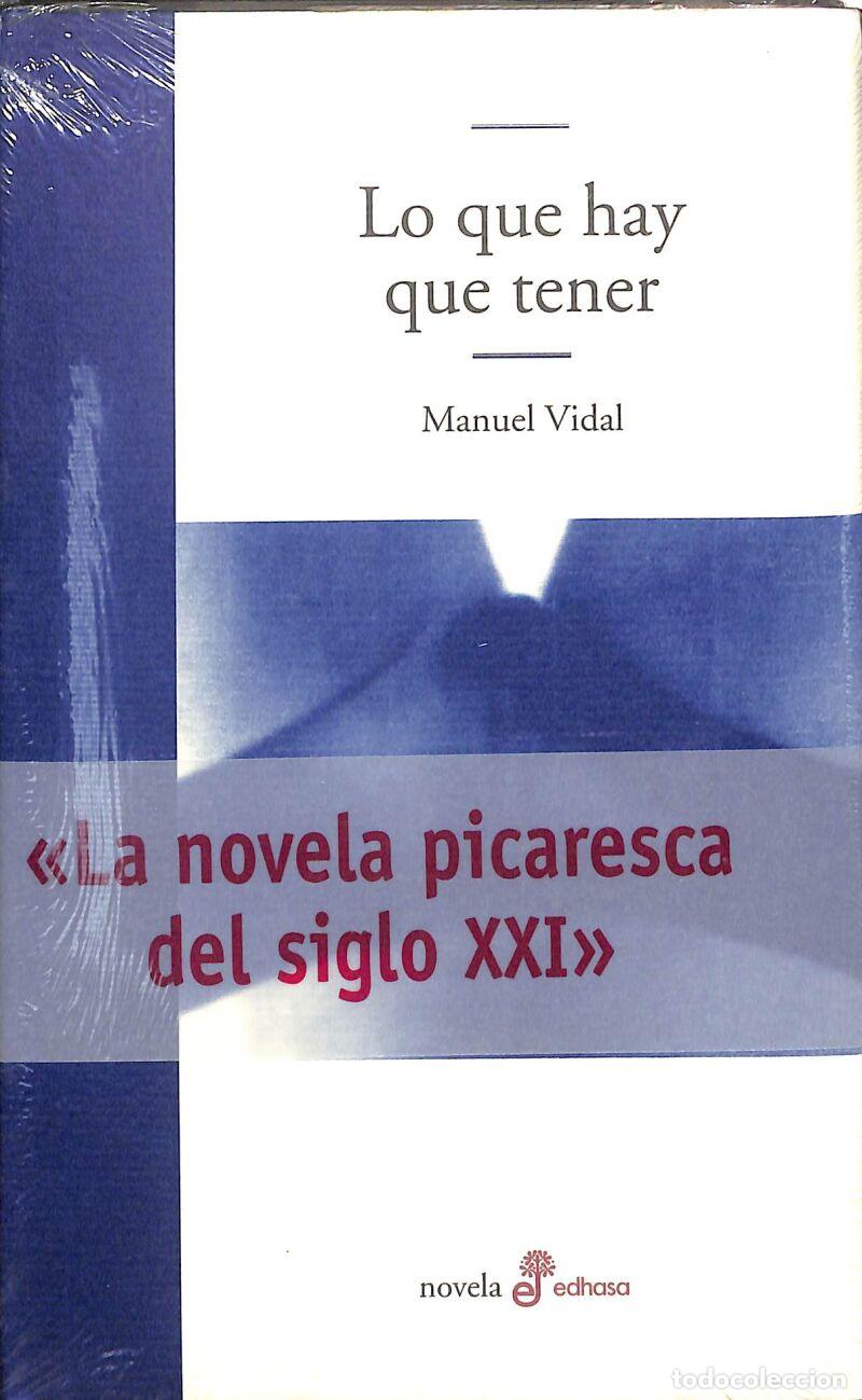 Libros de segunda mano: Lo Que Hay Que Tener - Manuel Vidal - Editora Y Distribuidora Hispano Americana - Edhasa Literaria