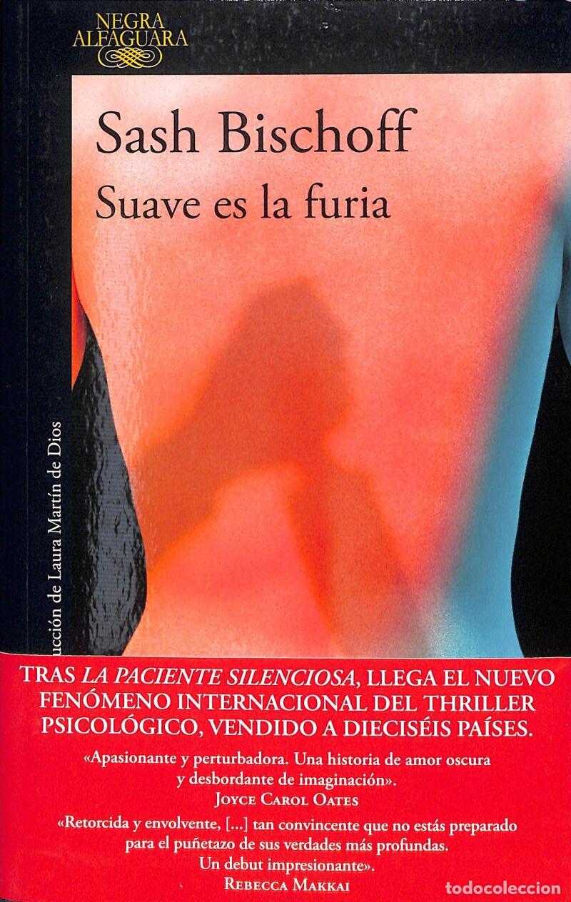 Libros de segunda mano: Suave Es La Furia - Sash Bischoff - ALFAGUARA - Alfaguara Negra