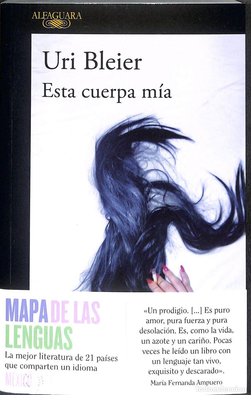 Libros de segunda mano: Esta Cuerpa M&iacute;a (Mapa De Las Lenguas) - Uri Bleier - ALFAGUARA - Hisp&aacute;nicas, 1