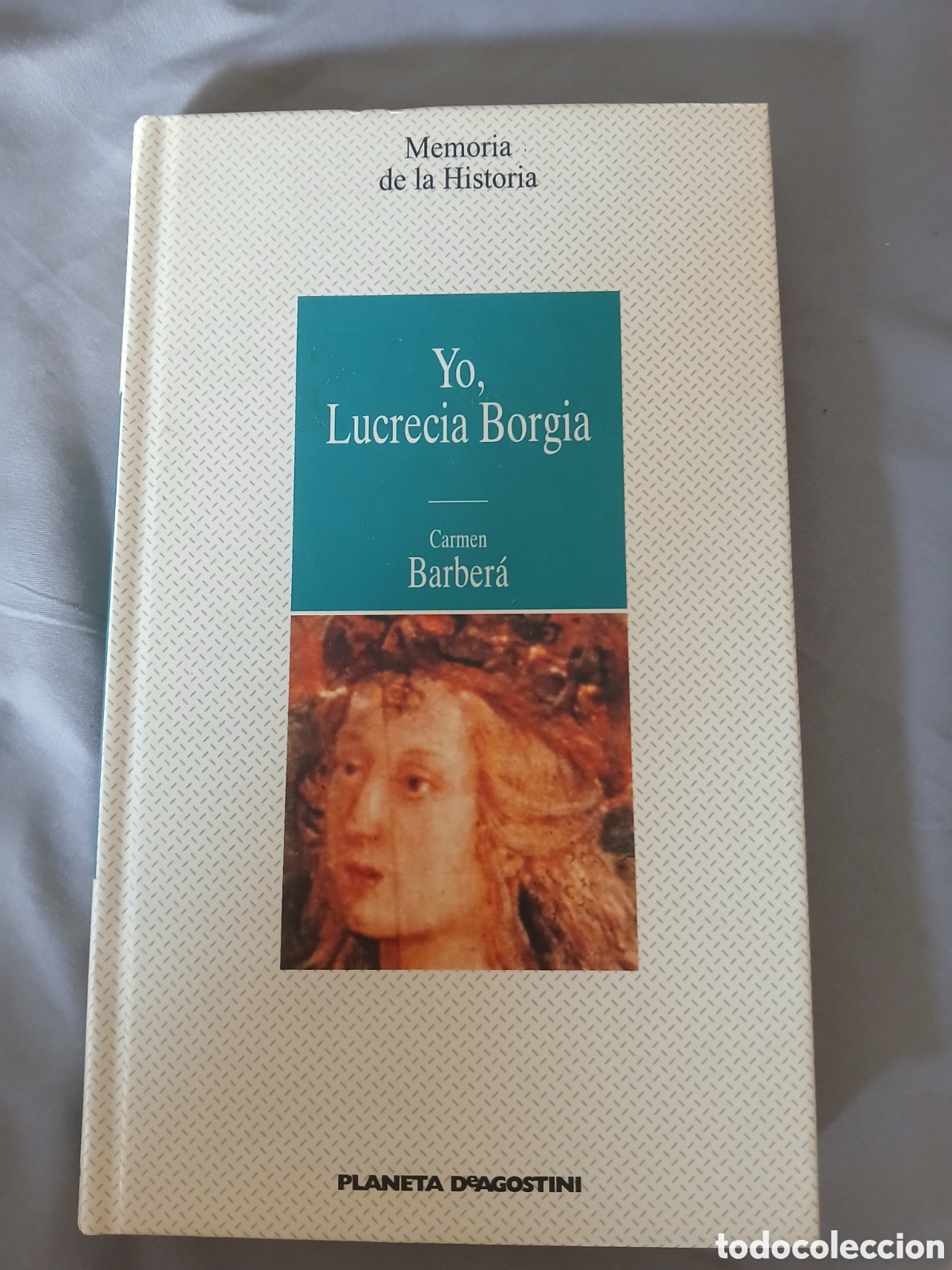Livres d'occasion: YO, LUCRECIA BORGIA, PLANETA, CARMEN BARBERA.