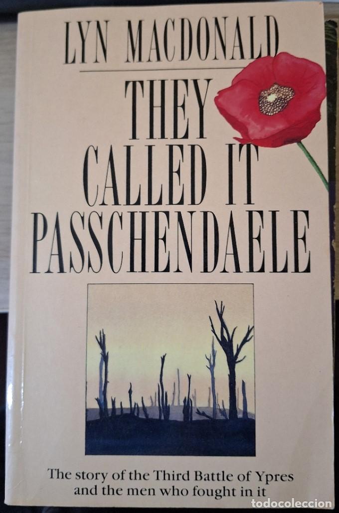 Livres d'occasion: THEY CALLED IT PASSCHENDAELE. - MACDONALD, Lyn.