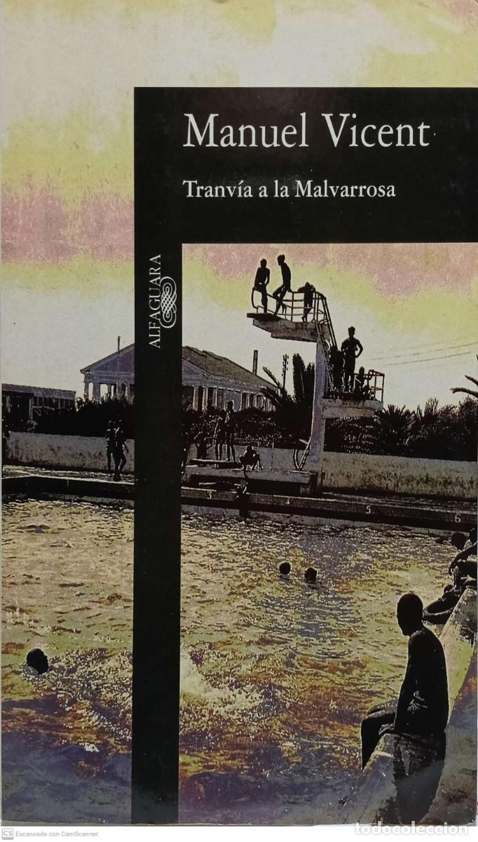 Libros de segunda mano: Tranvia a la Malvarrosa- Manuel Vicent - Foto 1