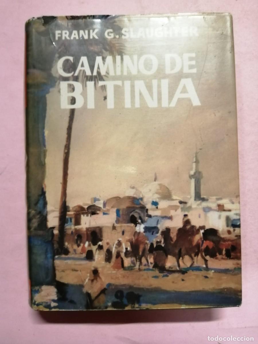 Libros de segunda mano: CAMINO DE BITINIA (FRANK G. SLAUGHTER) - Foto 1