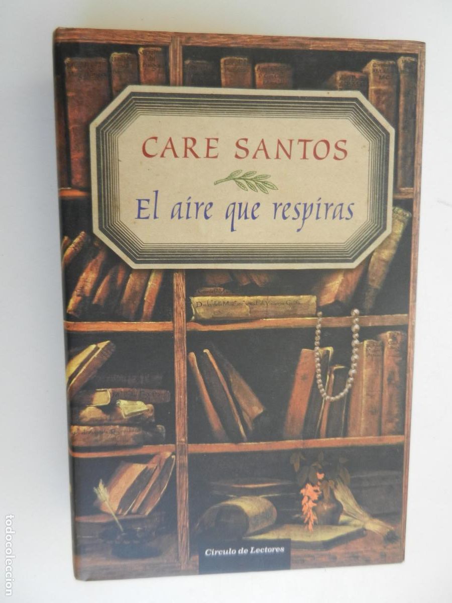 Libri di seconda mano: EL A&Iacute;RE QUE RESP&Iacute;RAS - CARE SANTOS C&Iacute;RCULO DE LECTORES 2003.