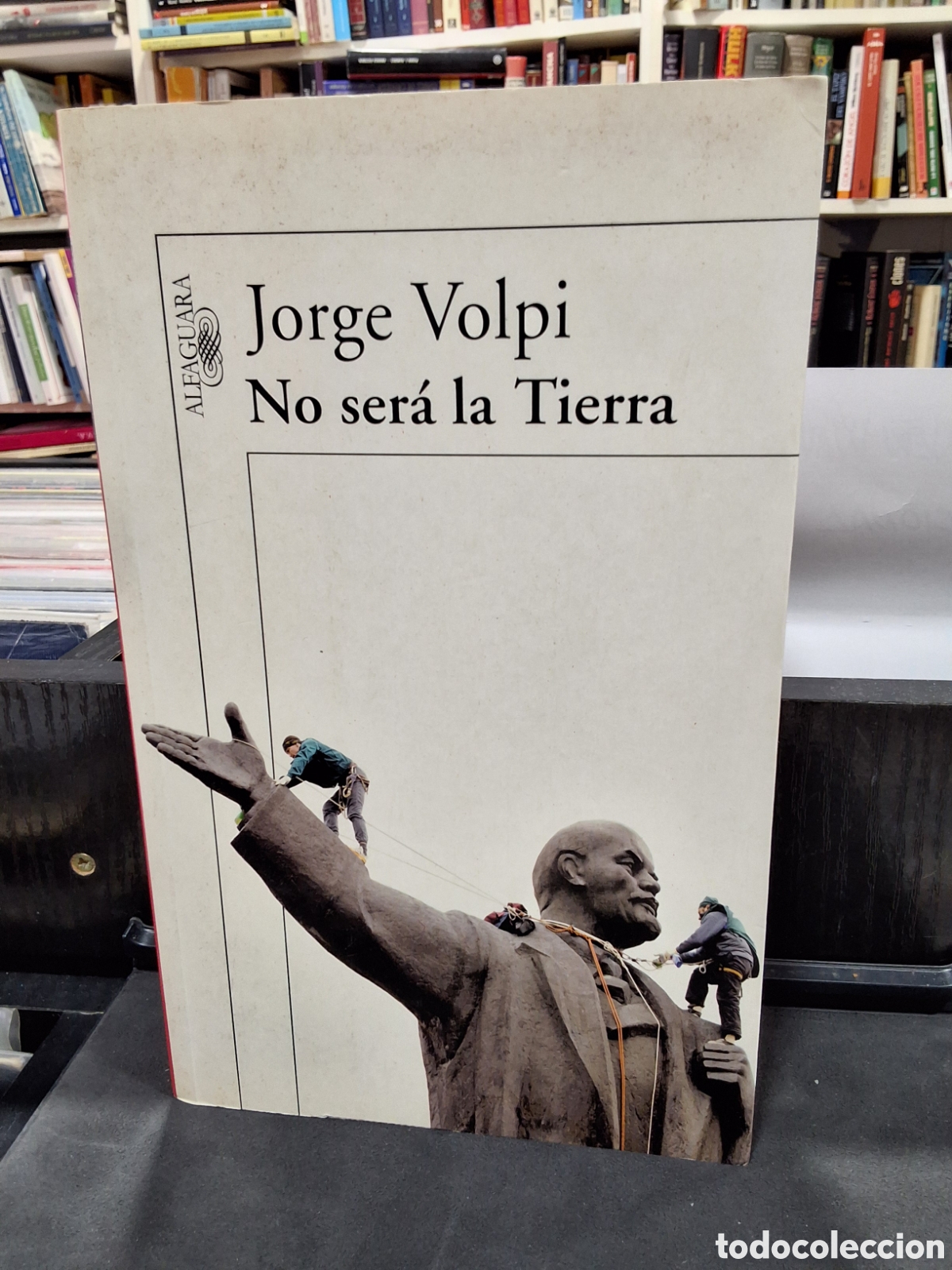 Libros de segunda mano: NO SER&Aacute; LA TIERRA - JORGE VOLPI - Foto 1