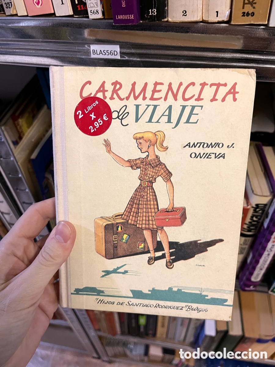 Second hand books: BLAS56D CARMENCITA De viaje ANTONIO J. ONIEVA