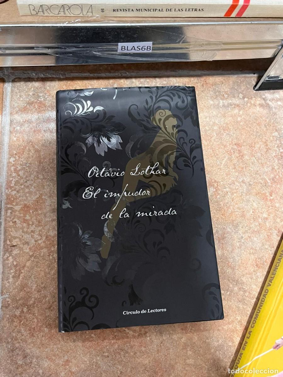 Libros de segunda mano: BLAS6B El impudor de la mirada - Octavio Lothar - Foto 1