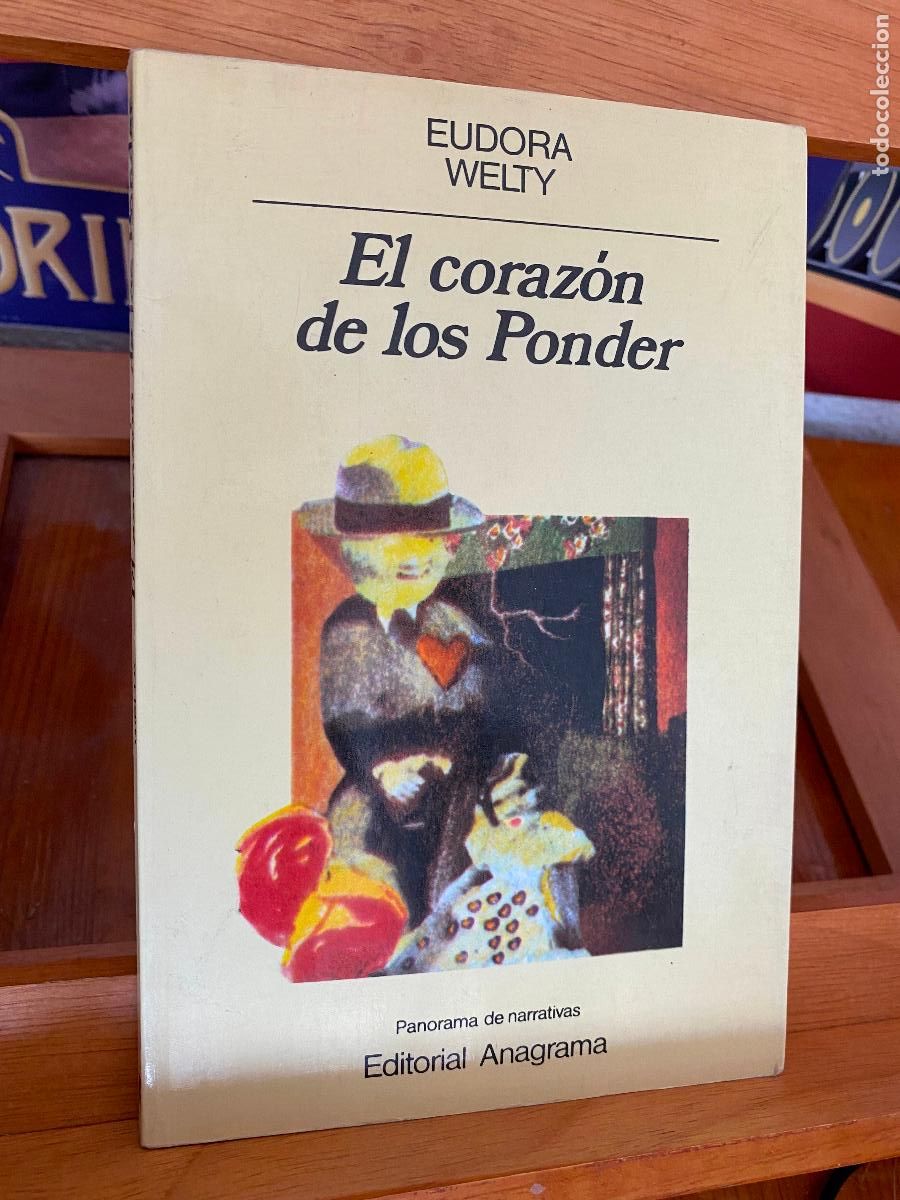 Libros de segunda mano: EL CORAZ&Oacute;N DE LOS PONDER. EUDORA WELTY. EDITORIAL ANAGRAMA - Foto 1